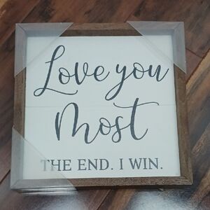 Love You Most Wooden Sign